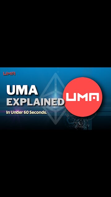 What is UMA (UMA)? | UMA Crypto Explained in Under 60 Seconds