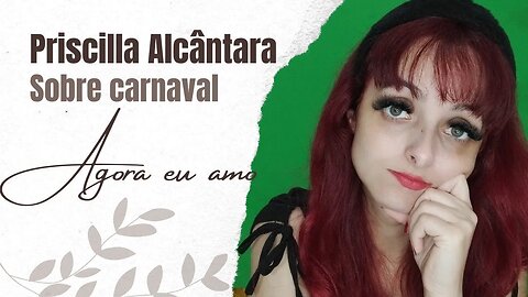 Priscilla Alcântara fala sobre carnaval "Agora eu amo" canta com Ivete Sangalo