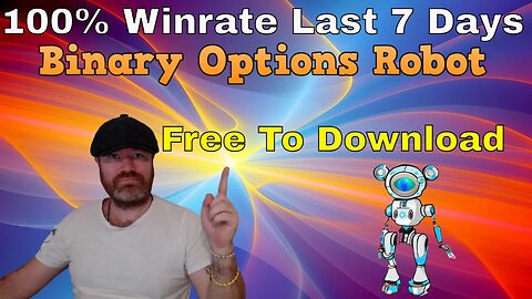 100% Win Rate Last 7 Days With Binary Options Robot