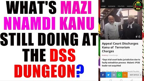 A Million $ Question : What's Mazi Nnamdi Kanu Still Doing At The DSS Dungeon?