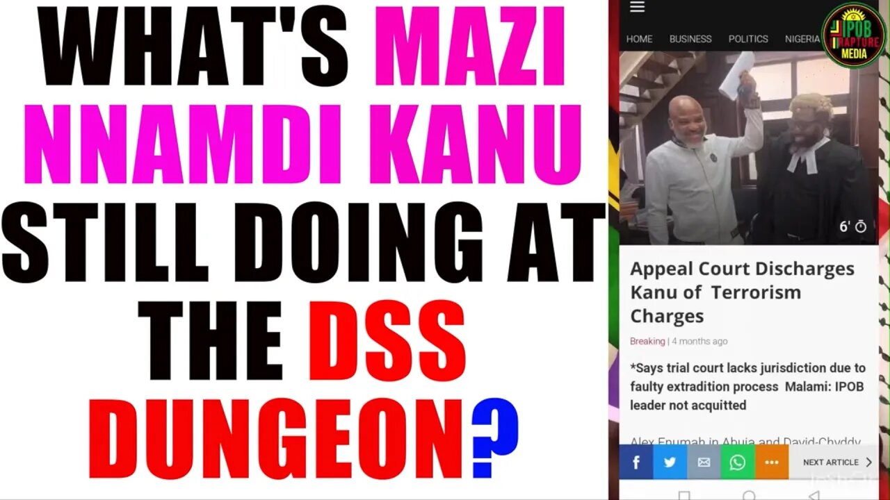 A Million $ Question : What's Mazi Nnamdi Kanu Still Doing At The DSS Dungeon?