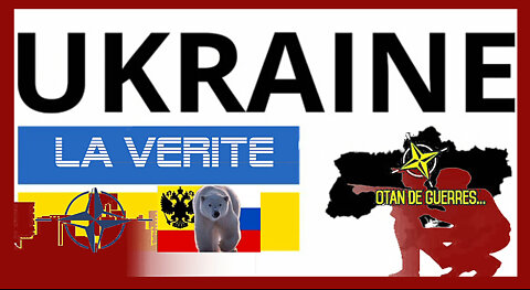 UKRAINE ? La Vérité que l'on ne vous dit pas... (Hd 720) Lire descriptif