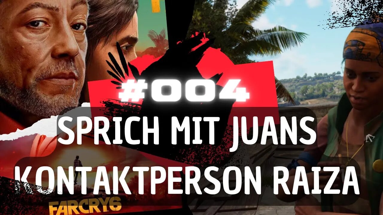 FAR CRY 6 Gameplay LET`s PLAY #004 👉 Sprich mit Juans Kontaktperson #Raiza