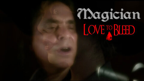 Magician by Love To Bleed