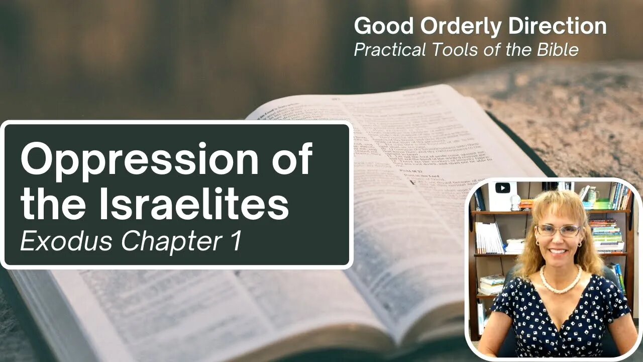 Oppression of Israelites Because of Greed and Anxiety | Exodus 1 Bible Study