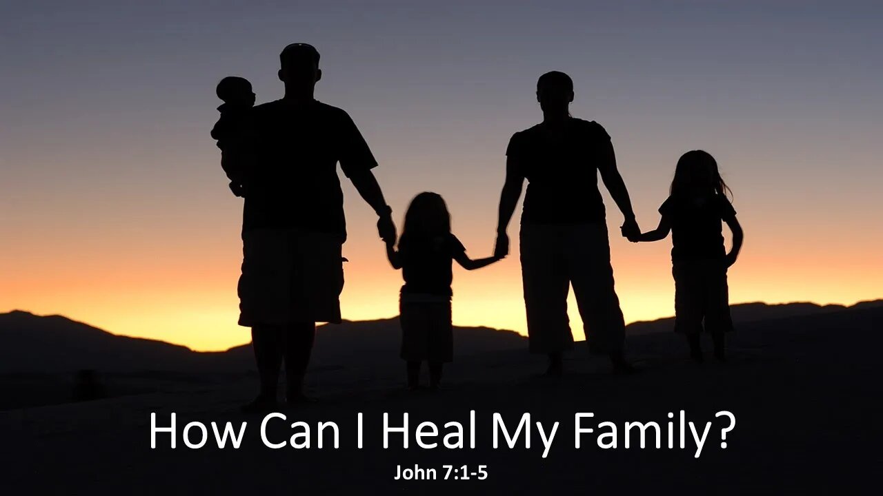 How Can I Heal My Family