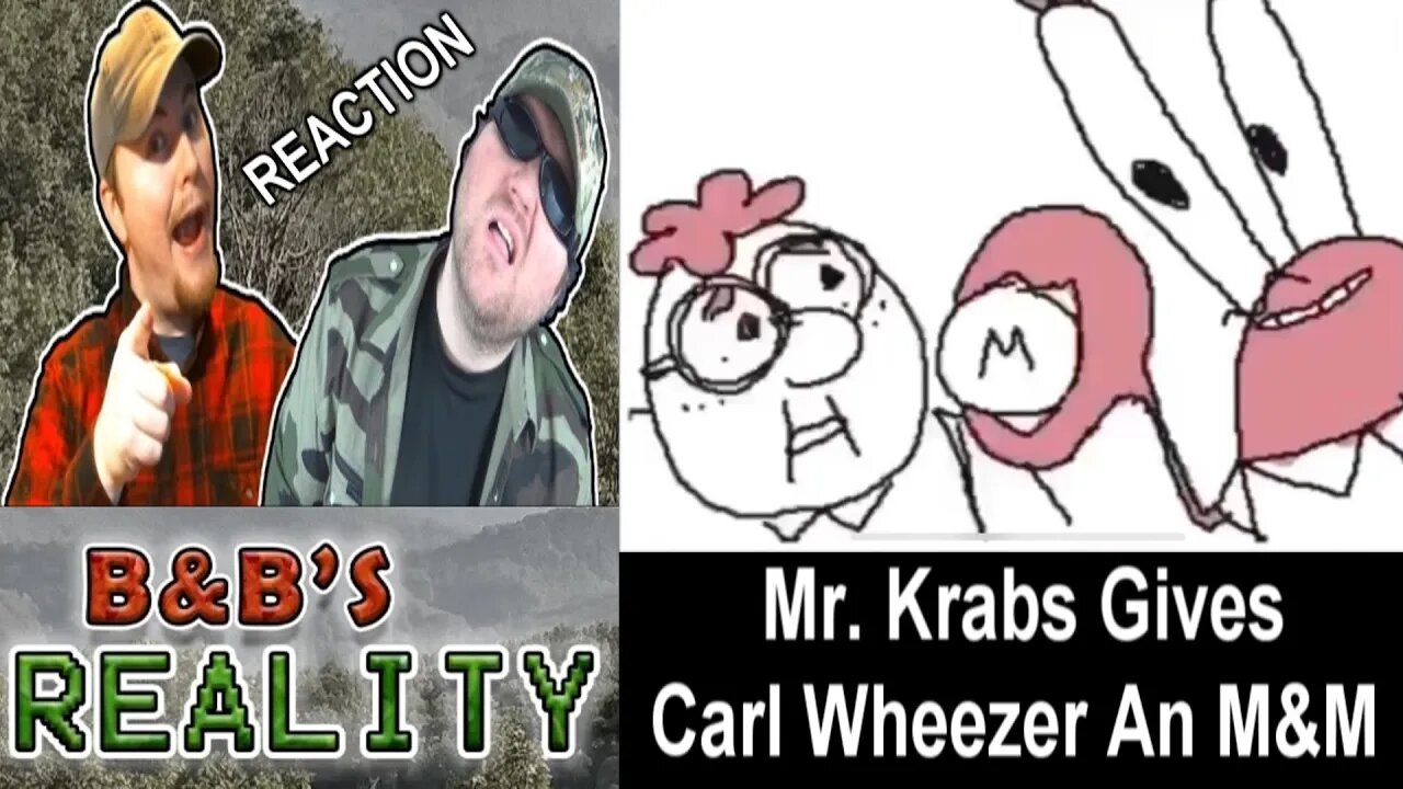 Mr. Krabs Gives Carl Wheezer An M&M REACTION!!! *ADULTS ONLY*