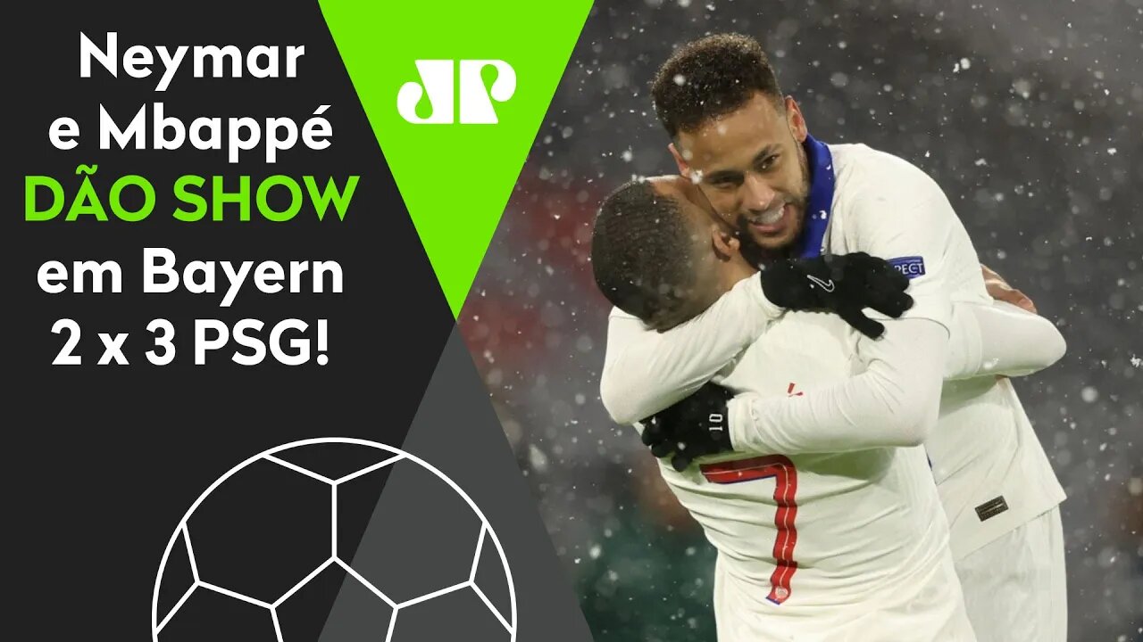 "NEYMAR e MBAPPÉ DECIDIRAM!" PSG faz 3 a 2 no Bayern, e CRAQUES são EXALTADOS!