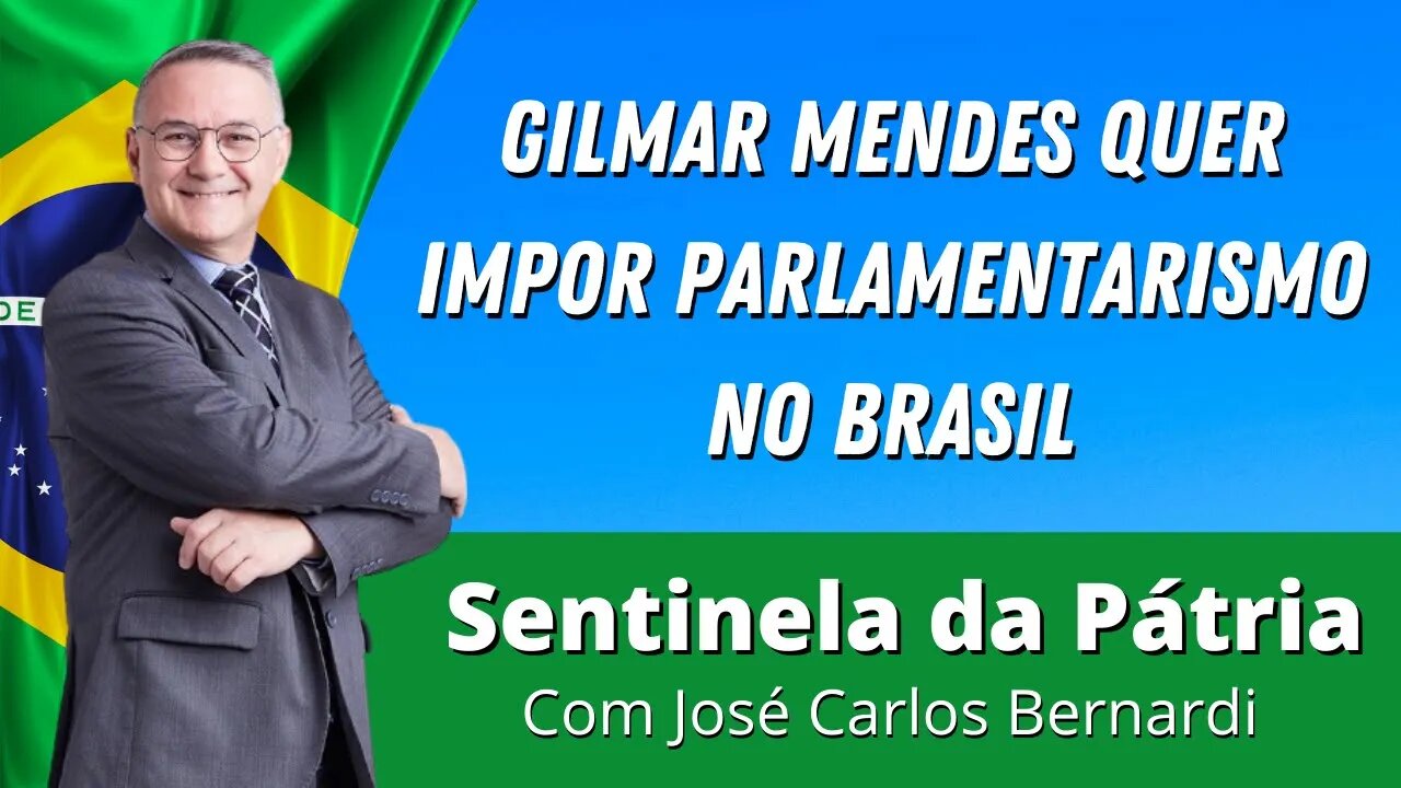 Gilmar Mendes quer impor parlamentarismo no Brasil - 28/12/2021