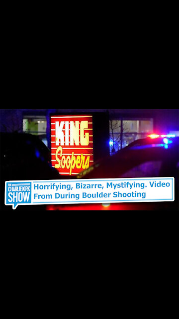 Horrifying, Bizarre, Mystifying. Video From During Boulder Shooting