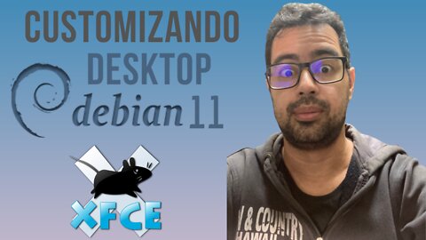 COMO FAZER UMA CUSTOMIZAÇÃO SIMPLES NO DEBIAN 11 COM XFCE | Personalização Linux