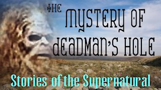 The Mystery of Deadman's Hole | Stories of the Supernatural