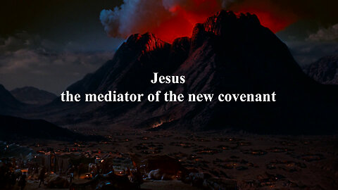 Jesus the mediator of the new covenant