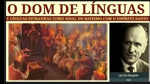 O DOM DE LÍNGUAS | BATISMO COM O ESPÍRITO SANTO | EURICO BERGSTÉN | HISTÓRIA DA ASSEMBLEIA DE DEUS