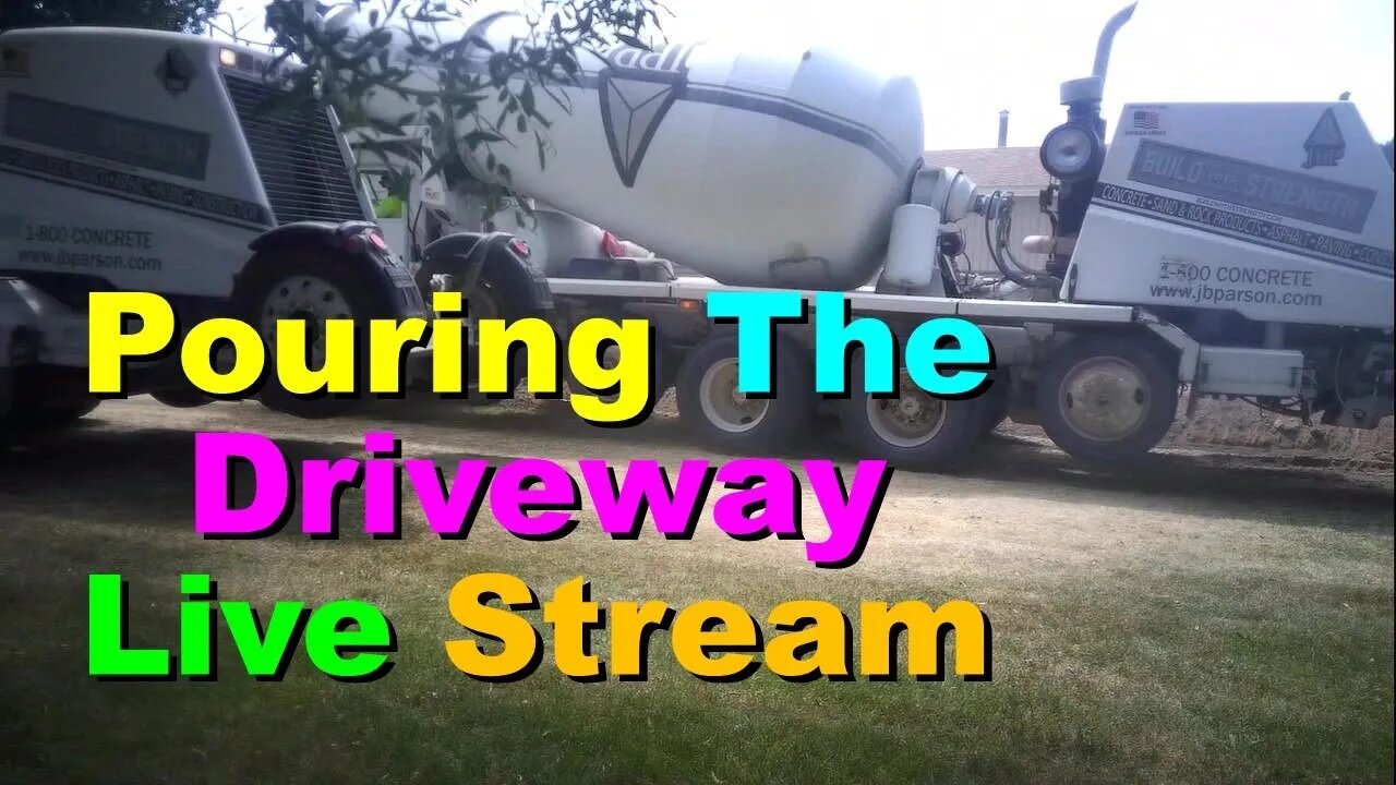 No. 738 – Driveway Concrete Pour Live Stream