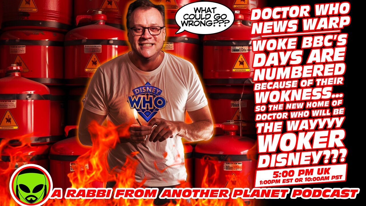 Doctor Who News Warp!! Woke BBC’s Days are Numbered…So The New Home Will Be the WAYYYY Woke Disney!