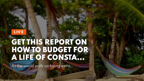 Get This Report on How to Budget for a Life of Constant Travel