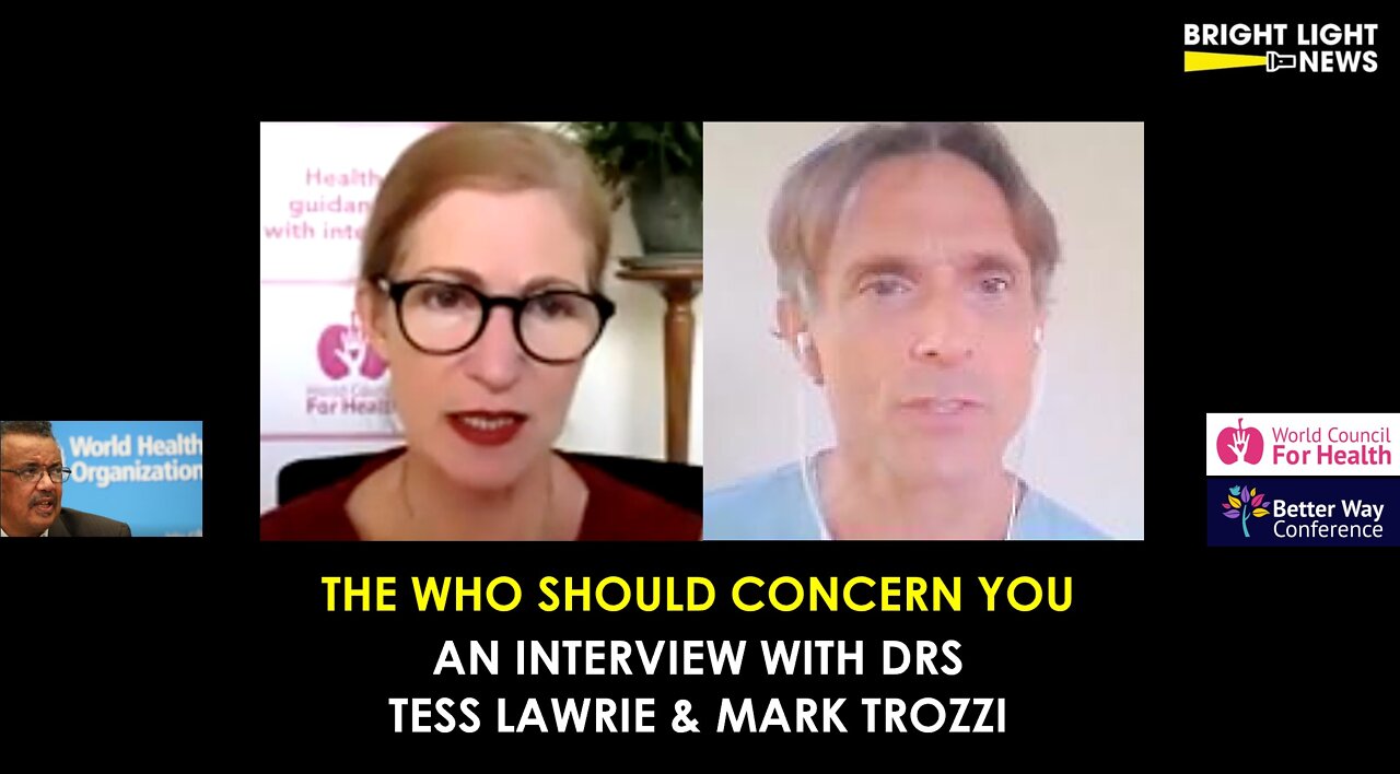 [INTERVIEW] The WHO Should Concern You -Drs Tess Lawrie & Mark Trozzi