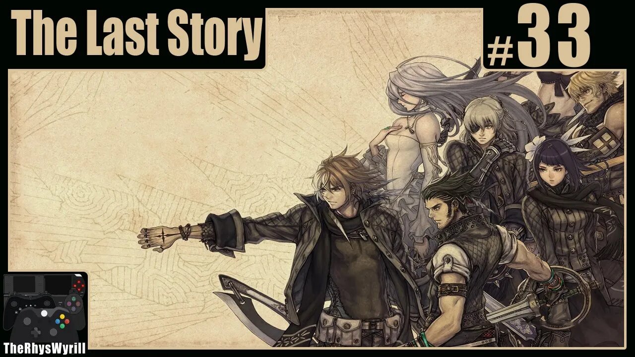 The Last Story Playthrough | Part 33