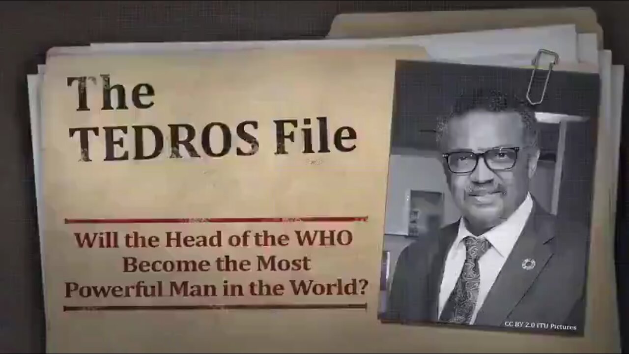 The Tedros File – Will the Head of the WHO Become the Most Powerful Man in the World? - klatv