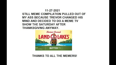 Meme TV Still Meme Compilation 11-27-2021
