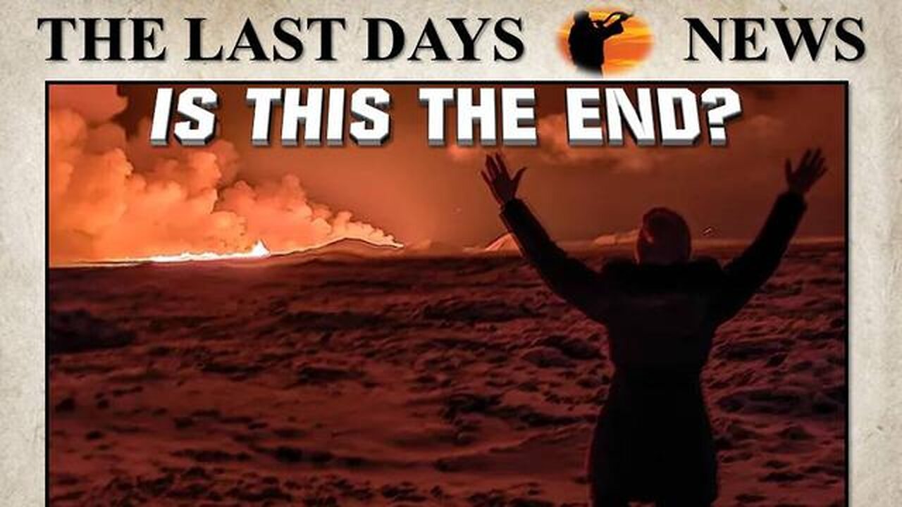 Unprecedented World Events Have Many Asking...Is This The End?