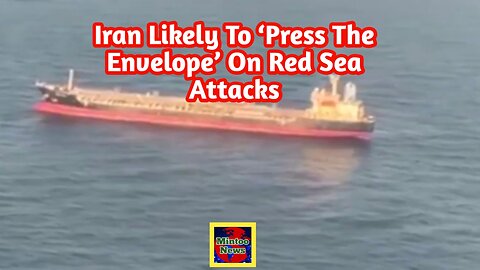 Iran likely to ‘press the envelope’ on Red Sea attacks, expert warns