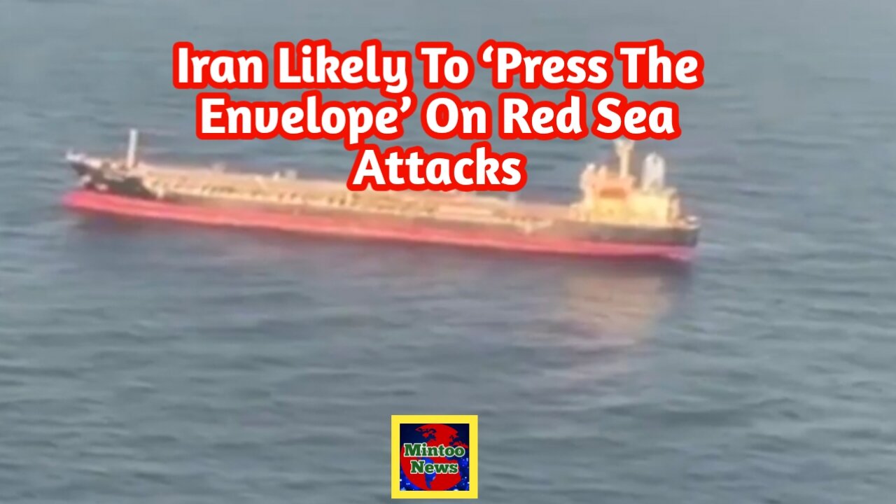 Iran likely to ‘press the envelope’ on Red Sea attacks, expert warns