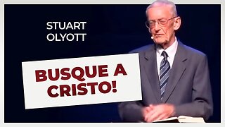 BUSQUE A CRISTO PARA SER CHEIO DO ESPÍRITO | Stuart Olyott