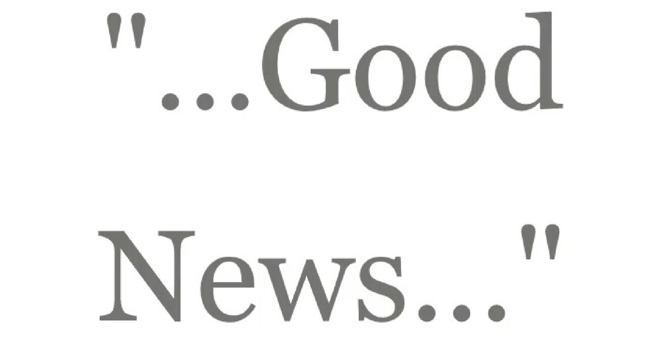 "...this Good News that saves you if..."--The Good News 2