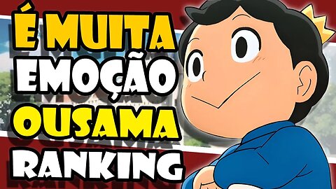 Uma saga de SUPERAÇÃO! - Ousama Ranking – ANÁLISE