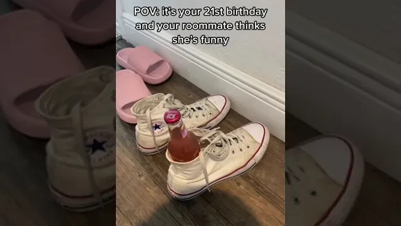 Pov It's Your 21St Birthday And Your Roommate Thinks She's Funny Video By Carlyyarrington #Shorts