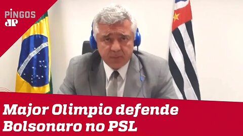 Major Olimpio defende permanência de Bolsonaro no PSL