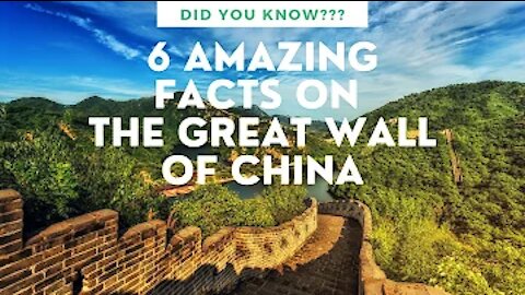 6 Amazing Facts of The Great Wall of China