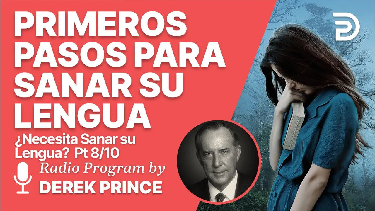 ¿Necesita Sanar su Lengua? 8 de 10 - Primeros Pasos para Sanar la Lengua