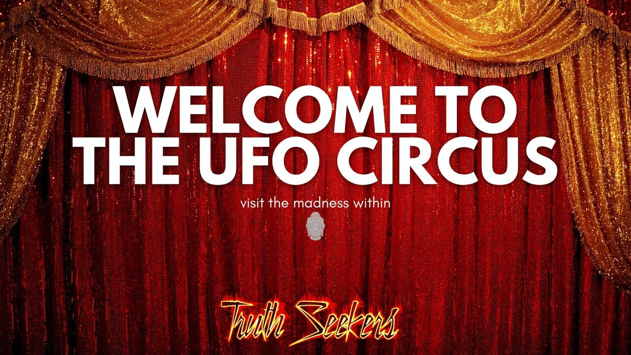 Welcome to the UFO CIRCUS!