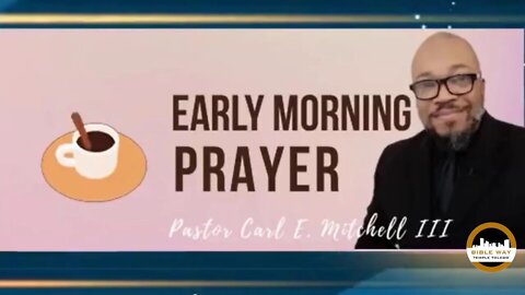 Early Morning Prayer with Pastor Carl 03042022