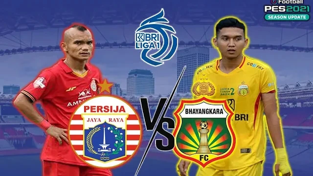 BRI LIGA 1 - PERSIJA JAKARTA vs BHAYANGKARA FC - PES 2021 GAMEPLAY