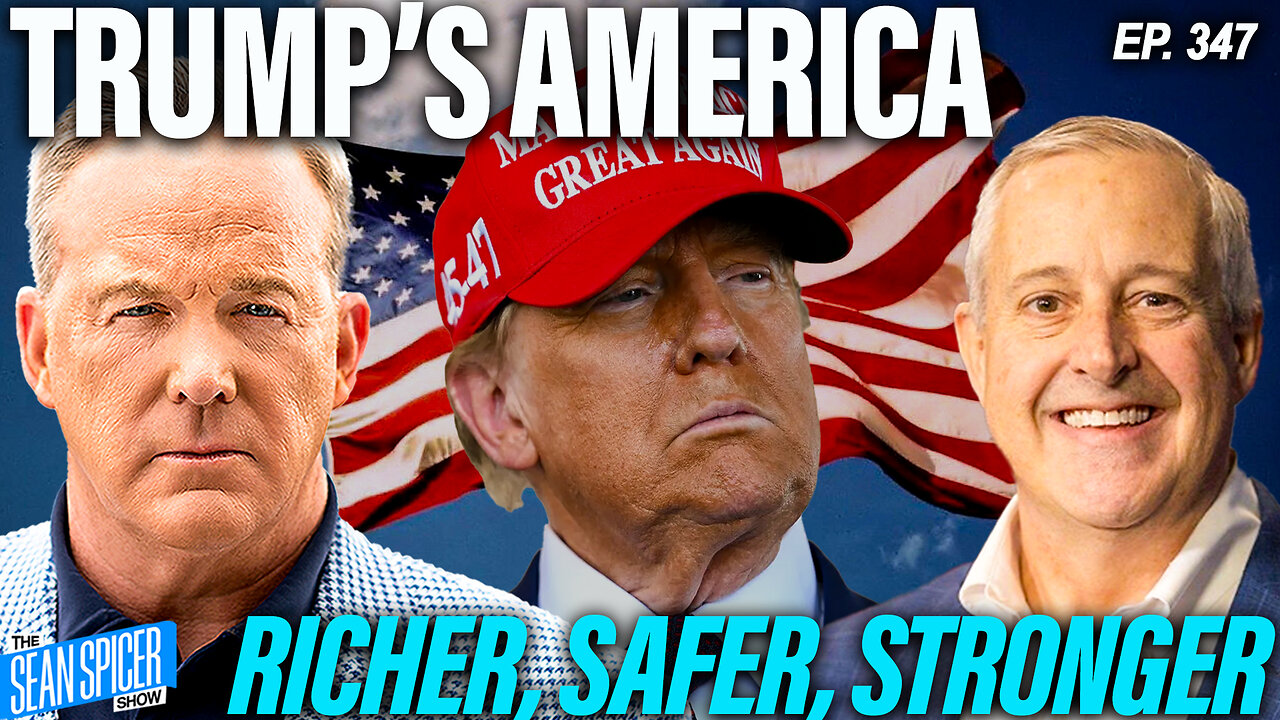 America's FUTURE: Richer, Safer and Stronger | Ep 347