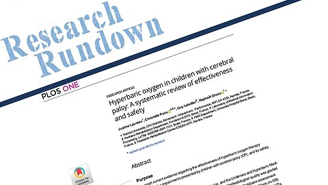 Research Rundown – Episode 27: HBOT in children with CP: systematic review of effectiveness & safety