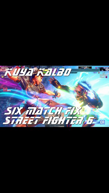 Kuya Kalbo Six Match Fix Street FIghter 6: 06-19-2024