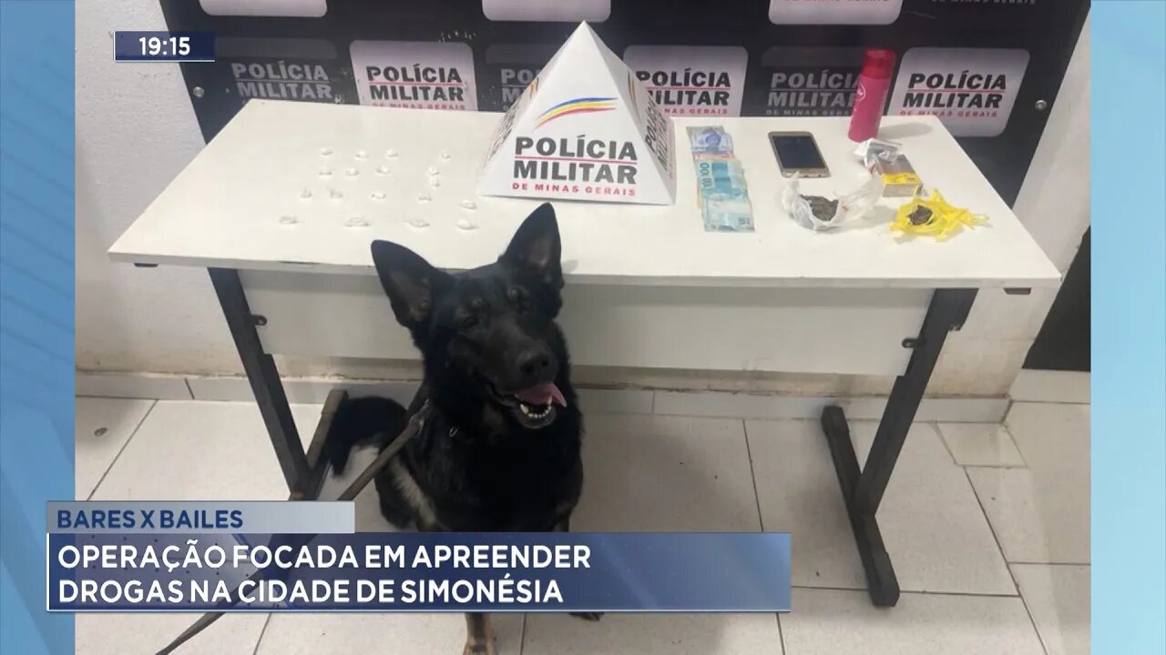 Bares x Bailes: Operação focada em apreender drogas na cidade de Simonésia.