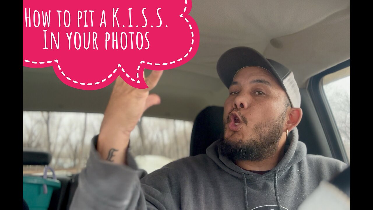 How to put a K.I.S.S. In your photography