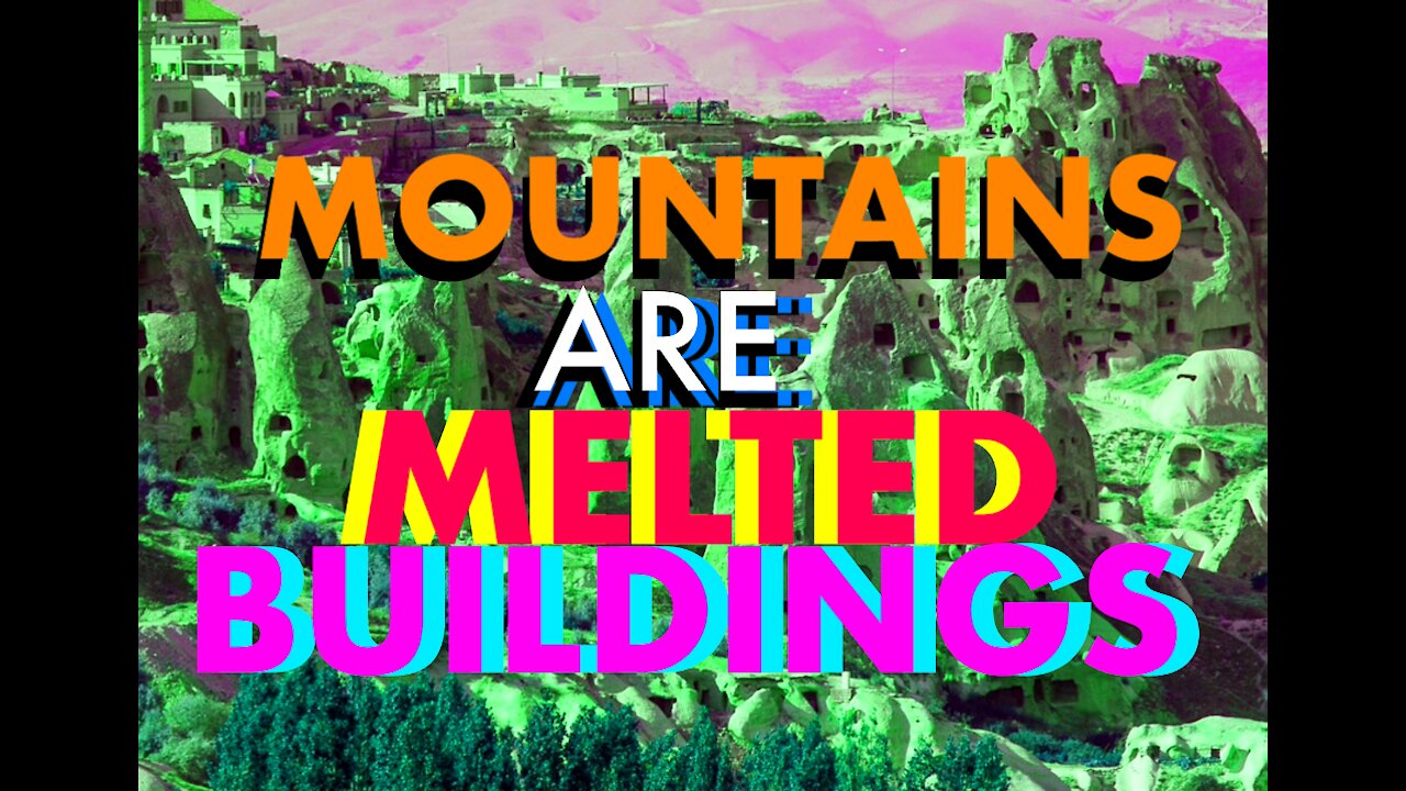 BRASS TACKS-MOUNTAINS ARE MELTED BUILDINGS