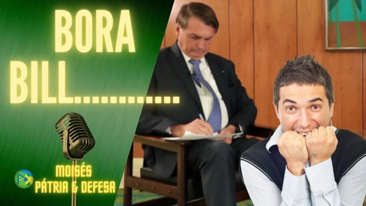 Bora Bill... O Que Será dos Próximos Dias