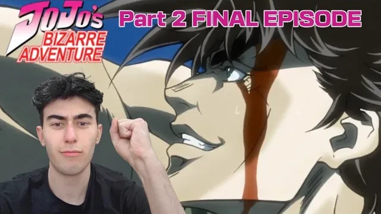 THE END | Jojo's Bizzare Adventure REACTION | Part 2 Ep 17