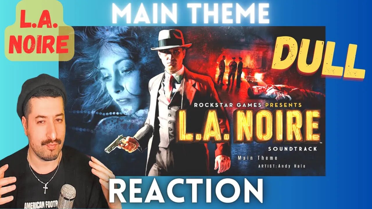 DULL - Main Theme - L.A. Noire Soundtrack Reaction