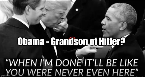 Obama - Grandson of Hitler?