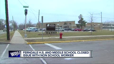 Ferndale high & middle school closed; person who works there threatened to harm self