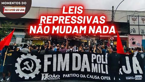 Leis repressivas não mudam nada | Momentos do Resumo do Dia